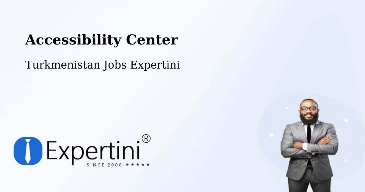 Accessibility Statement – Farap - Turkmenistan Jobs Expertini