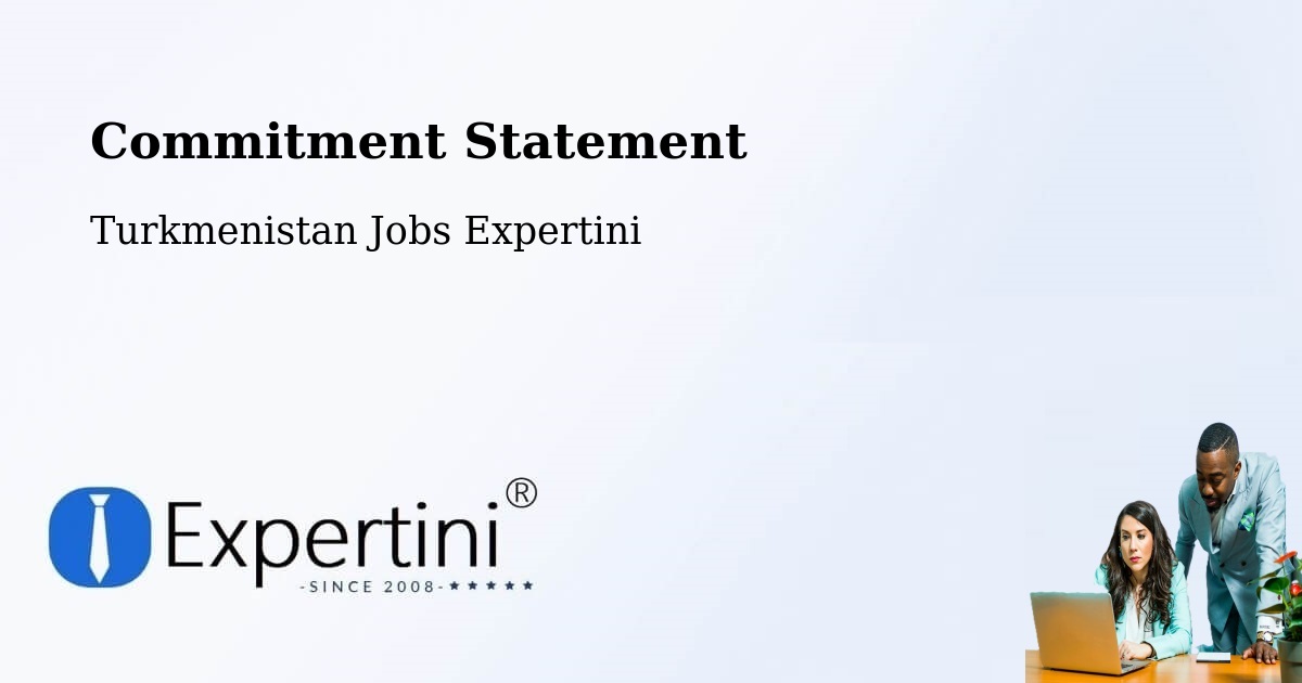 Corporate Commitment – Farap - Turkmenistan Jobs Expertini