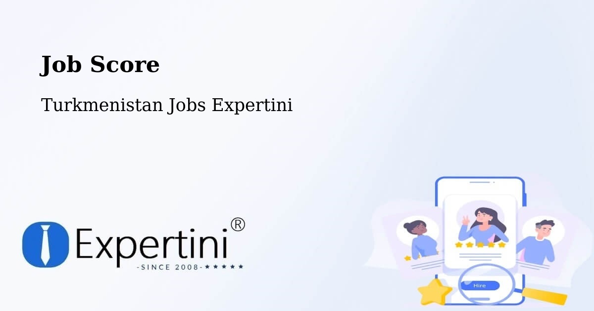Job Score & Job Description Score Tool – Farap - Turkmenistan Jobs Expertini