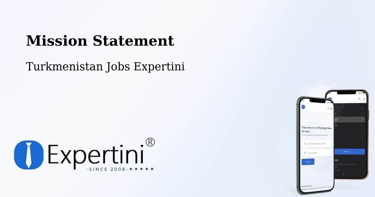 Corporate Mission – Farap - Turkmenistan Jobs Expertini