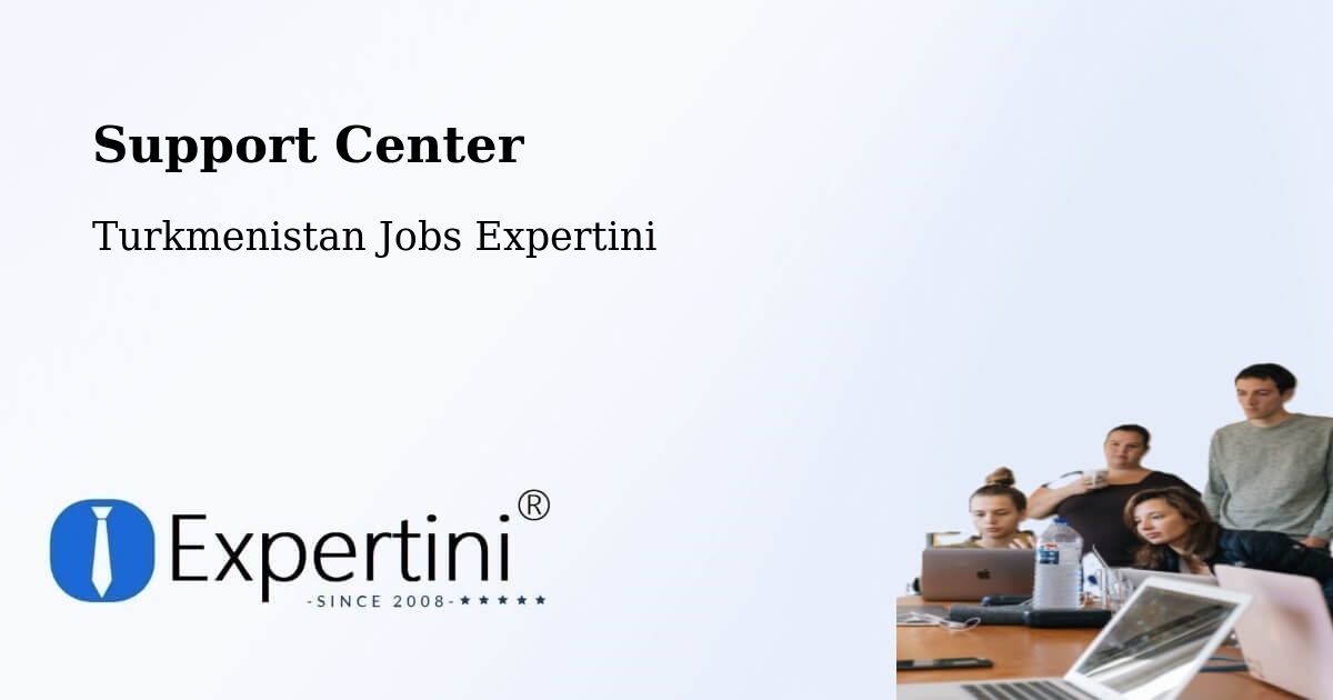 Support Services – Farap - Turkmenistan Jobs Expertini